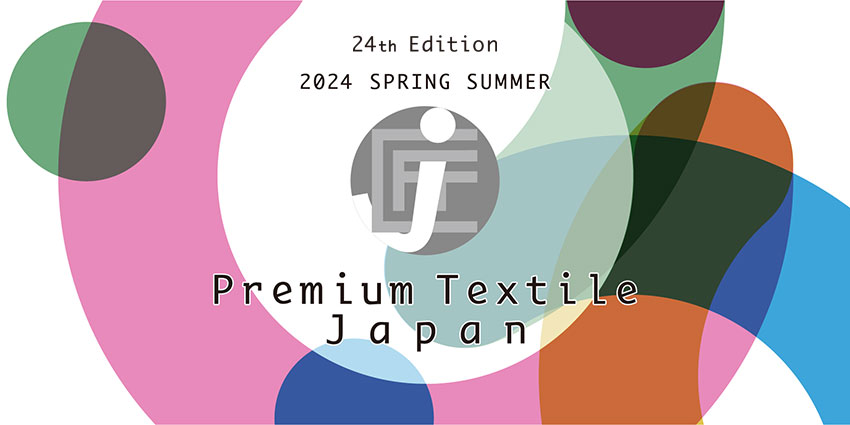 24th edition 2024 Spirng Summer Premium Textile Japan